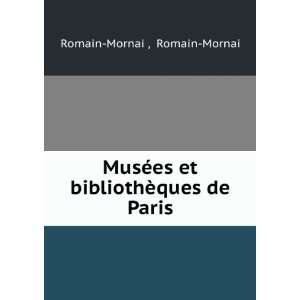   es et bibliothÃ¨ques de Paris: Romain Mornai Romain Mornai : Books