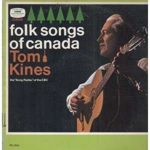   FOLK SONGS OF CANADA LP (VINYL) CANADIAN RCA VICTOR: TOM KINES: Music