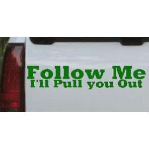  Follow Me Ill Pull You Out Off Road Car Window Wall Laptop 
