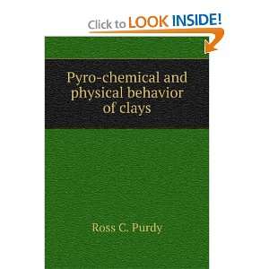  Pyro chemical and physical behavior of clays: Ross C 