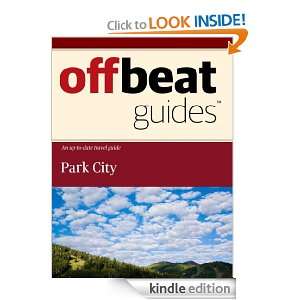 Park City Travel Guide: Offbeat Guides:  Kindle Store