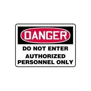  DANGER DO NOT ENTER AUTHORIZED PERSONNEL ONLY Sign   7 x 