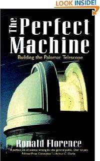 The Perfect Machine Building the Palomar Telescope