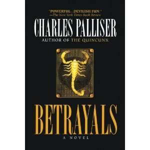  Betrayals [Paperback]: Charles Palliser: Books