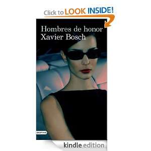 Hombres de honor (Ancora Y Delfin) (Spanish Edition) Xavier Bosch 