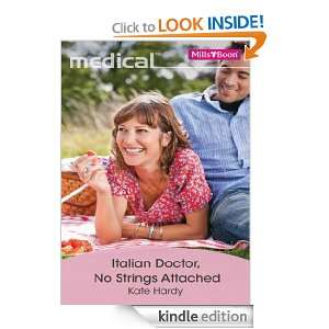 Mills & Boon  Italian Doctor, No Strings Attached Kate Hardy  