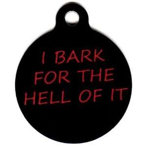  I Bark for the Hell of It Pet Tags Direct Id Tag for Dogs 