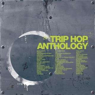  Trip Hop Anthology: Trip Hop Anthology