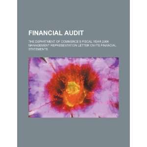  Financial audit the Department of Commerces fiscal year 