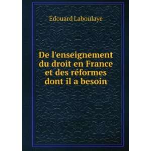   France et des rÃ©formes dont il a besoin Ã?douard Laboulaye Books