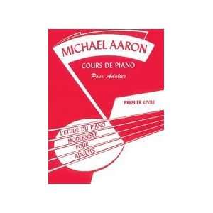   Aaron Adult Piano Course  French Edition, Book 1