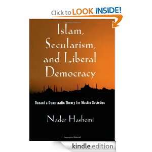Islam, Secularism, and Liberal Democracy Toward a Democratic Theory 