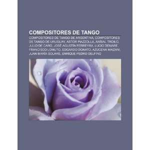  Compositores de tango: Compositores de tango de Argentina 