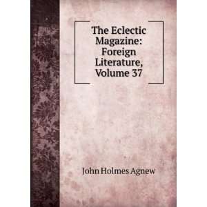   Magazine: Foreign Literature, Volume 37: John Holmes Agnew: Books