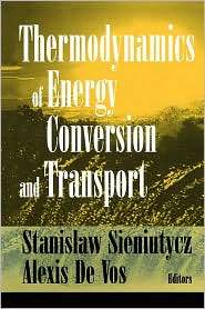 Thermodynamics of Energy Conversion and Transport, (0387989382 