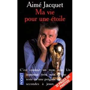    Ma vie pour une étoile (9782266099998): Jacquet Aimé: Books