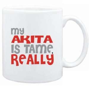  Mug White  MY Akita IS TAME, REALLY  Dogs: Sports 