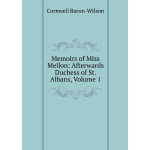   Duchess of St. Albans, Volume 1: Cornwell Barron  Wilson: Books