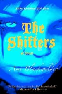    The Shifters Of 2040 by Ami Blackwelder, CreateSpace  Paperback