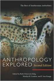 Anthropology Explored The Best of Smithsonian Anthronotes 
