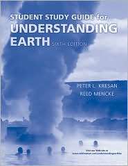 Understanding Earth Student Study Guide, (1429236604), Peter L. Kresan 