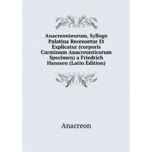   Specimen) a Friedrich Hanssen (Latin Edition) Anacreon Books