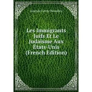   sme Aux Ã?tats Unis (French Edition): Anatole Leroy Beaulieu: Books