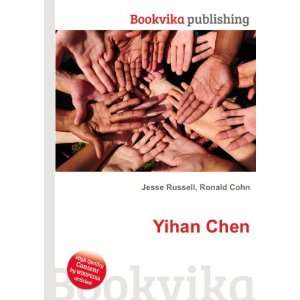 Yihan Chen: Ronald Cohn Jesse Russell:  Books