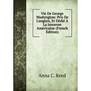   Ã? La Jeunesse AmÃ©ricaine (French Edition) Anna C. Reed Books