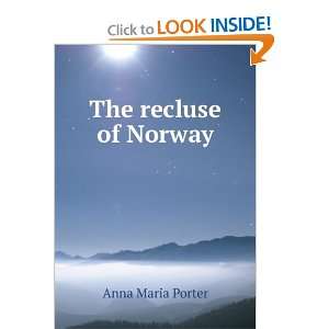  The recluse of Norway Anna Maria Porter Books