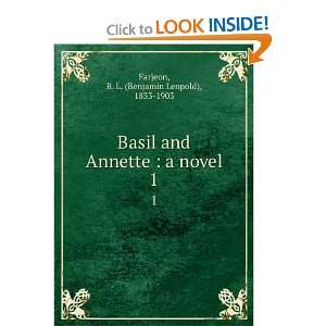 Basil and Annette  a novel. 1 B. L. (Benjamin Leopold 