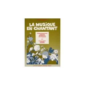    La Musique En Chantant   30 Chansons (9790230951326): Books