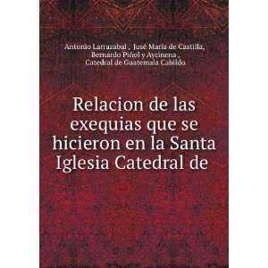   Aycinena , Catedral de Guatemala Cabildo Antonio Larrazabal : Books