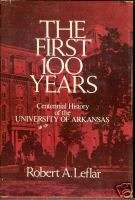 First 100 Years History University Arkansas Signed Book  