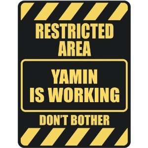   RESTRICTED AREA YAMIN IS WORKING  PARKING SIGN: Home 