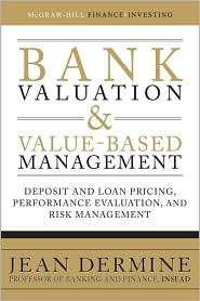 Bank Valuation and Value Based Management Deposit and Loan Pricing 