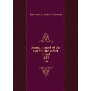 Annual report of the Cochituate Water Board. 1856 Boston 
