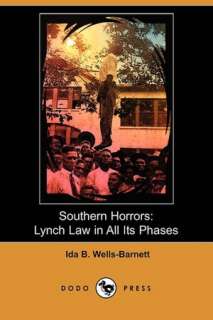    Southern Horrors by Ida B. Wells Barnett, Dodo Press  Paperback