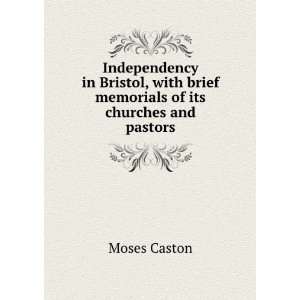   with brief memorials of its churches and pastors Moses Caston Books