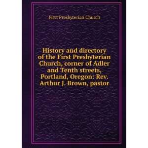   Oregon: Rev. Arthur J. Brown, pastor: First Presbyterian Church: Books
