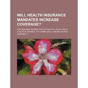  Will health insurance mandates increase coverage? synthesizing 