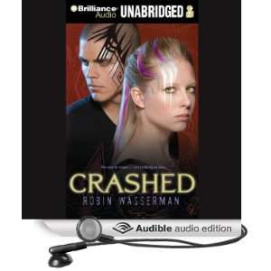  Crashed (Audible Audio Edition) Robin Wasserman, Kate 