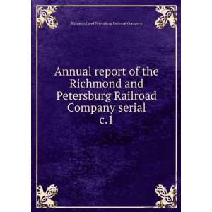  Annual report of the Richmond and Petersburg Railroad Company 