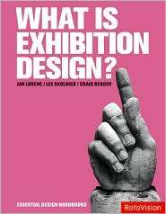 What Is Exhibition Design?, (2940361665), Jan Lorenc, Textbooks 