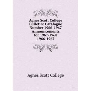   Announcements for 1967 1968. 1966 1967 Agnes Scott College Books
