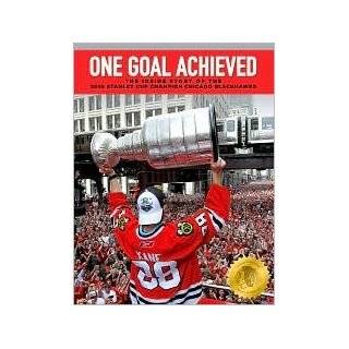  One Goal Achieved: The Inside Story of the 2010 Stanley 