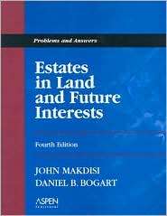 Estates in Land and Future Interests Problems and Answers, Fourth 
