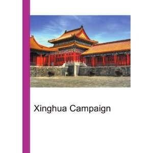  Xinghua Campaign: Ronald Cohn Jesse Russell: Books