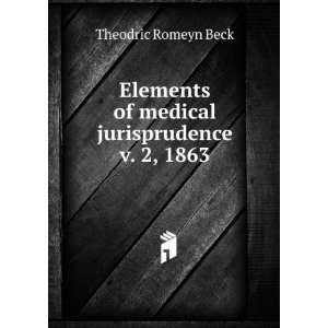   of medical jurisprudence v. 2, 1863 Theodric Romeyn Beck Books