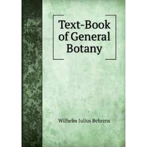  Text Book of General Botany: Wilhelm Julius Behrens: Books